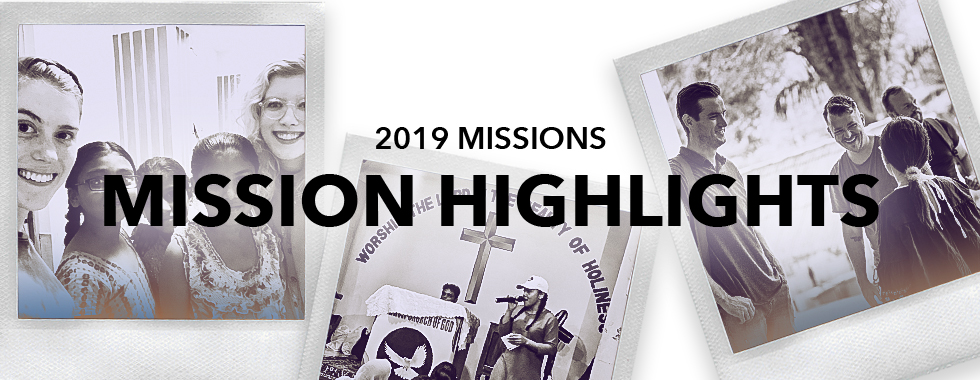 2019 Missions Highlights
