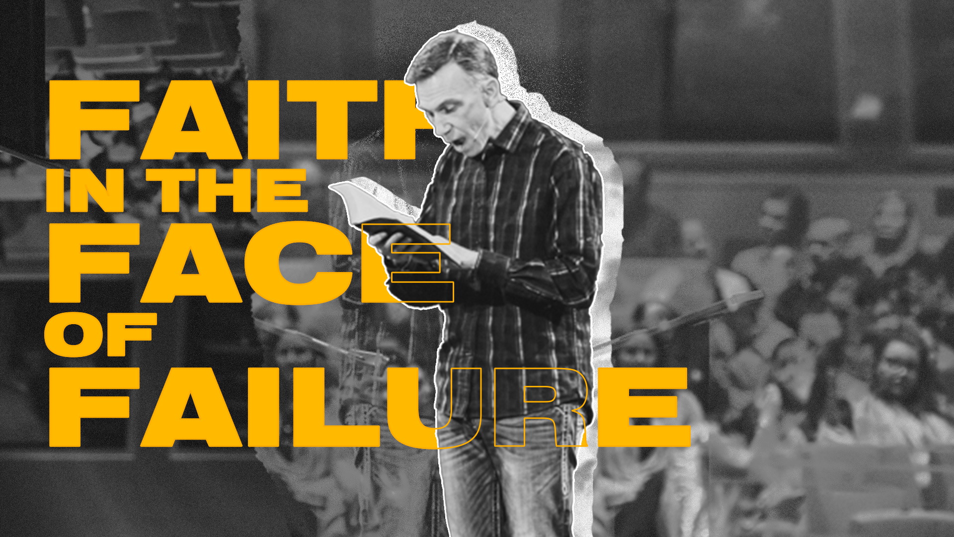 Faith In The Face of Failure