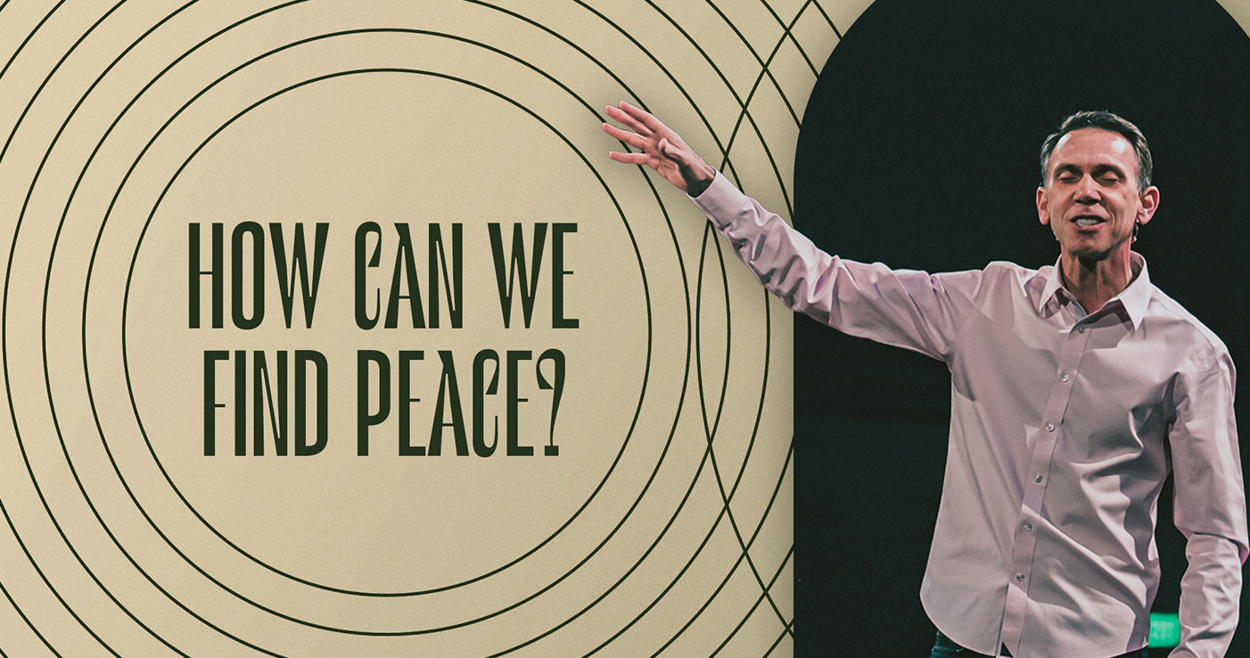 How Can We Find Peace?