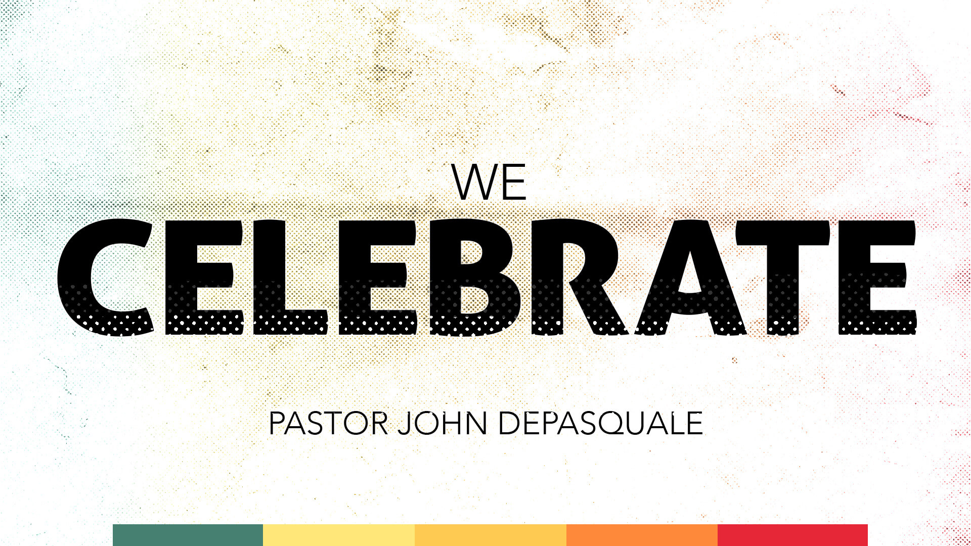 We Celebrate with Pastor John DePasquale