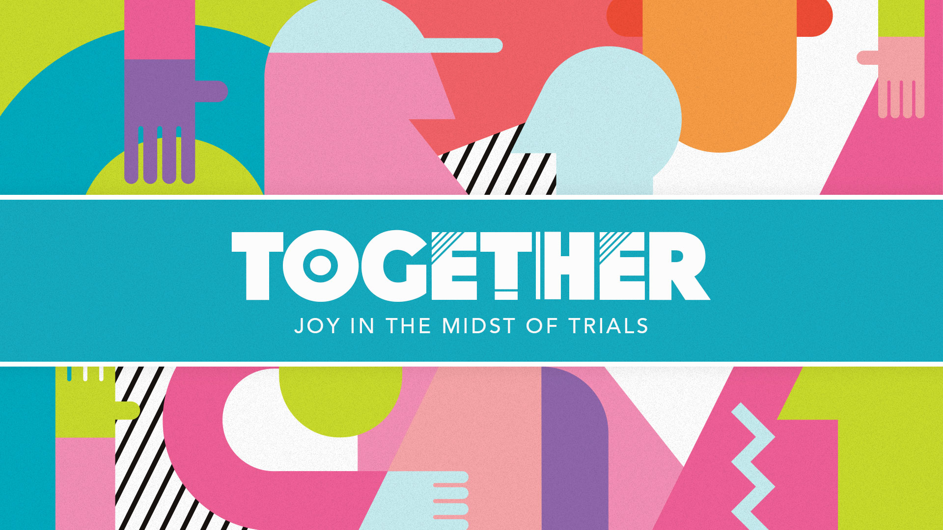 Together: Joy In the Midst of Trials