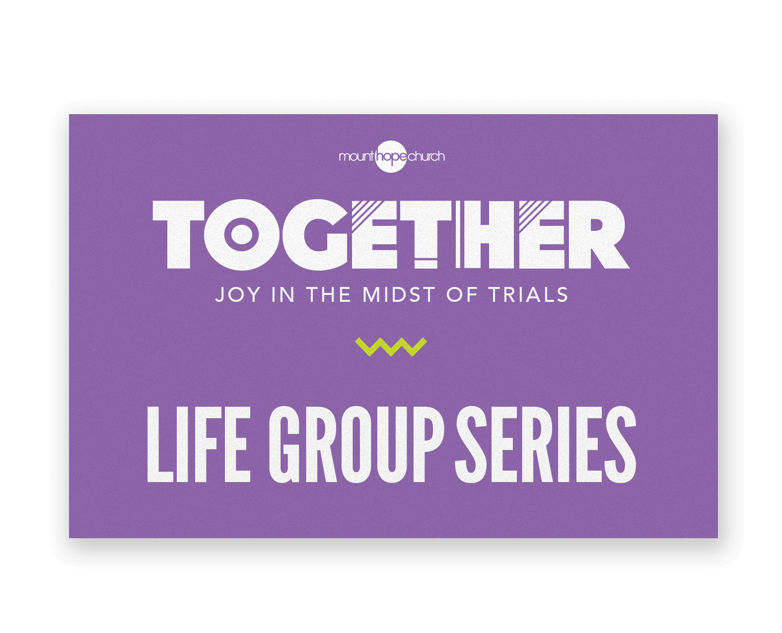Together: Joy in the Midst of trials Life group series