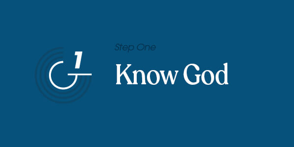 Step One: Know God