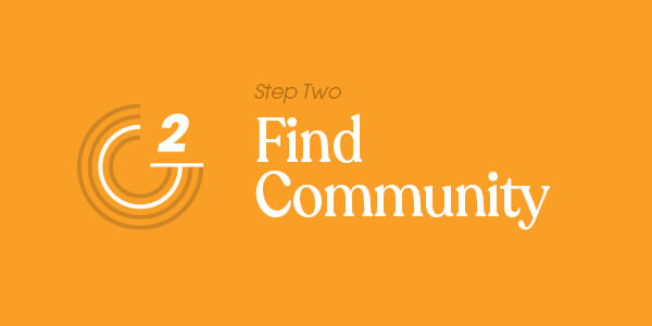 Step Two: Find Community